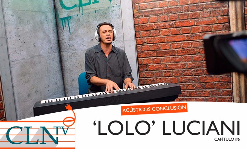 Acústicos Conclusión #6: Leonardo ‘Lolo’ Luciani