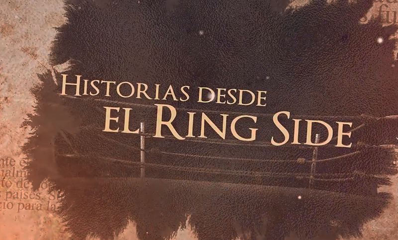 Historias desde el Ring Side