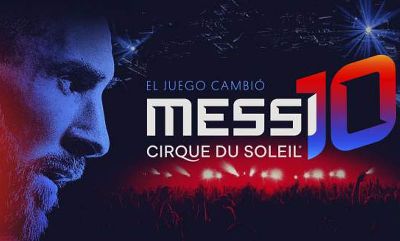 Cirque Du Soleil dedica un espectáculo a Lionel Messi