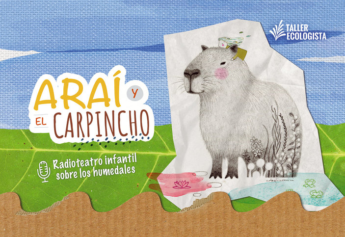 “Araí y el Carpincho”, llega el primer radioteatro sobre el río y las islas