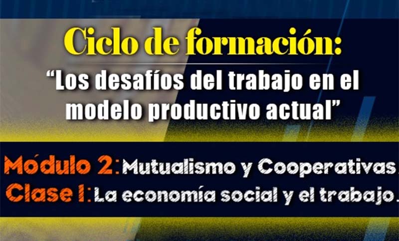 Ciclo de formación: “Los desafíos del trabajo en el modelo productivo actual”