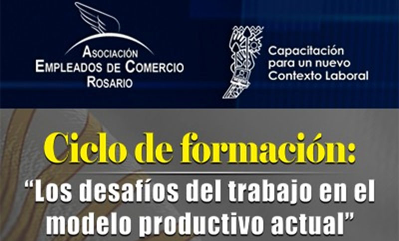 Ciclo de formación: «Los desafíos del trabajo en el modelo productivo actual»