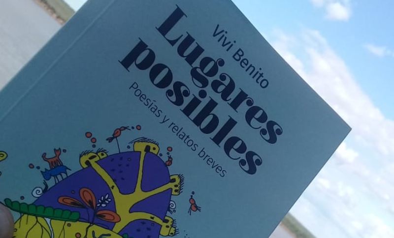 Lugares posibles: poesía y relatos breves que invitan a poner la mirada en las cosas mínimas