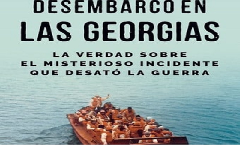 Cerca de los 40 años de la guerra de Malvinas, adelanto del libro «Desembarco en las Georgias»