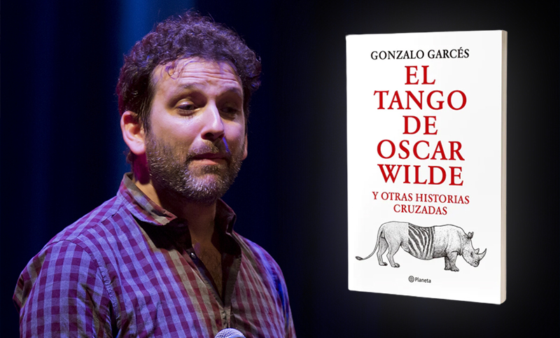 Gonzalo Garcés presenta en Rosario su nuevo libro, «El tango de Oscar Wilde»