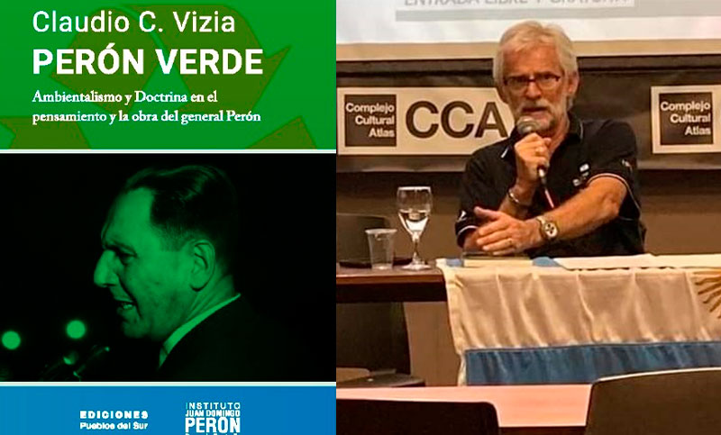 “Perón Verde”, un libro que indaga en el ambientalismo como “lo más novedoso de la doctrina peronista”