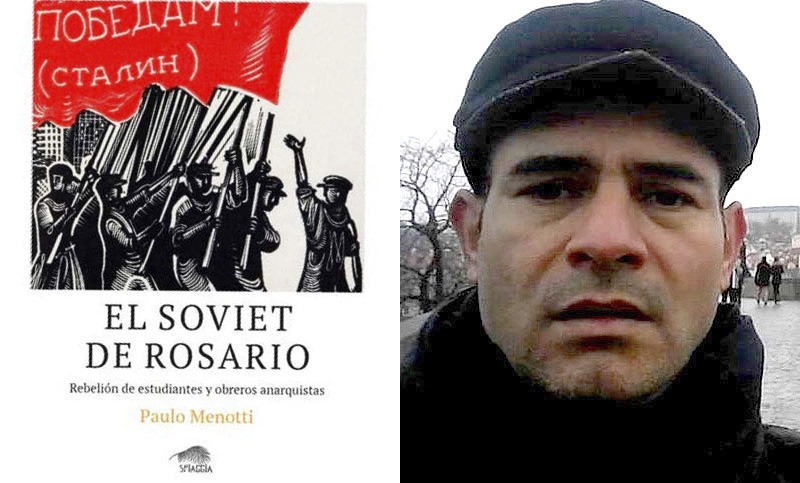 El Soviet de Rosario: “Entre 1917 y 1921 fueron los períodos más agitados de la clase trabajadora”