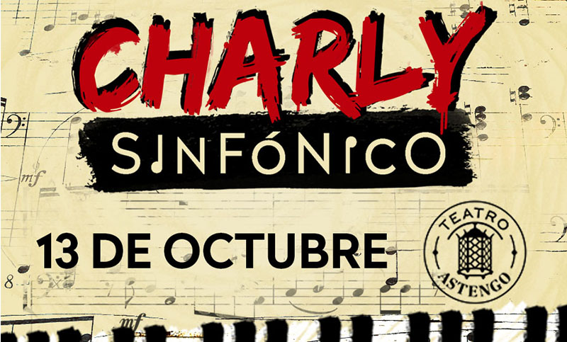 Música para Volar presenta Charly Sinfónico en el Astengo