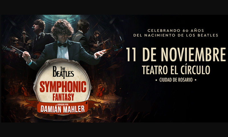 El show The Beatles Symphonic Fantasy se presentará en Rosario