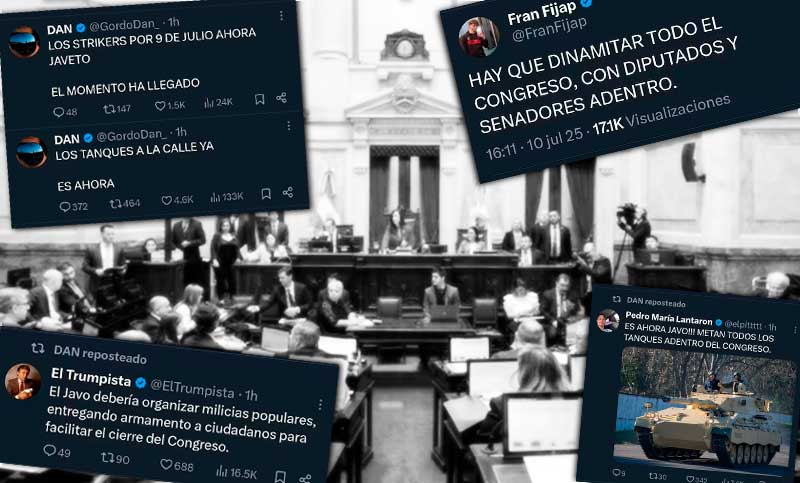 Seguidores de Milei piden “sacar los tanques a la calle” y “dinamitar y bombardear el Congreso”