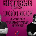 Historias desde el ring side con el recuerdo imborrable de la Locomotora Oliveras