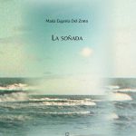«La soñada», el nuevo libro de María Eugenia Del Zotto, se presenta en sociedad