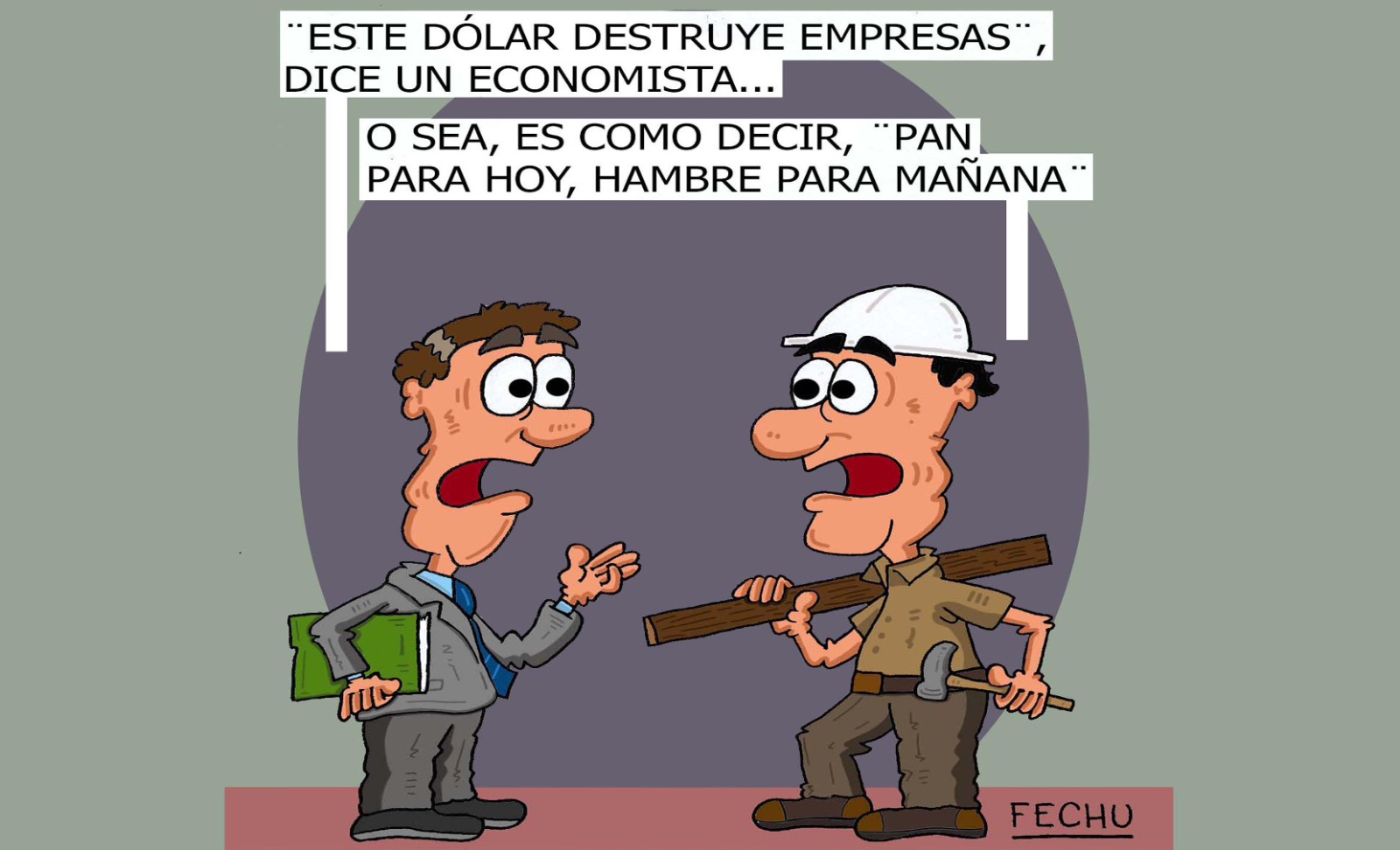Pan para hoy, hambre para mañana