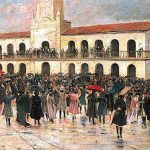 25 de Mayo, el punto de partida del proceso de emancipación del virreinato