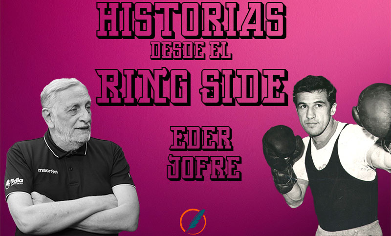 Historias desde el ring side: Eder Jofre, el «gallo de oro» brasileño