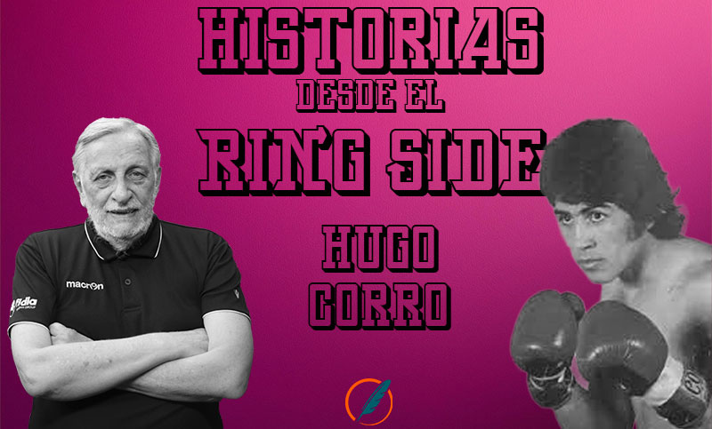 Historias desde el ring side: un repaso por la performance de Hugo Pastor Corro