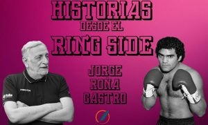 Historias desde el ring side y una edición especial de Locomotora Castro